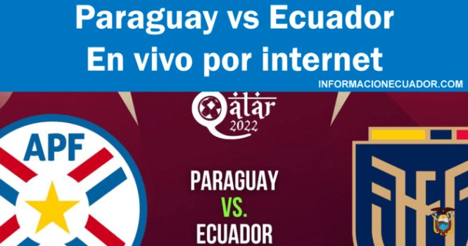 1648350120 171 paraguay vs ecuador en vivo por internet 2022
