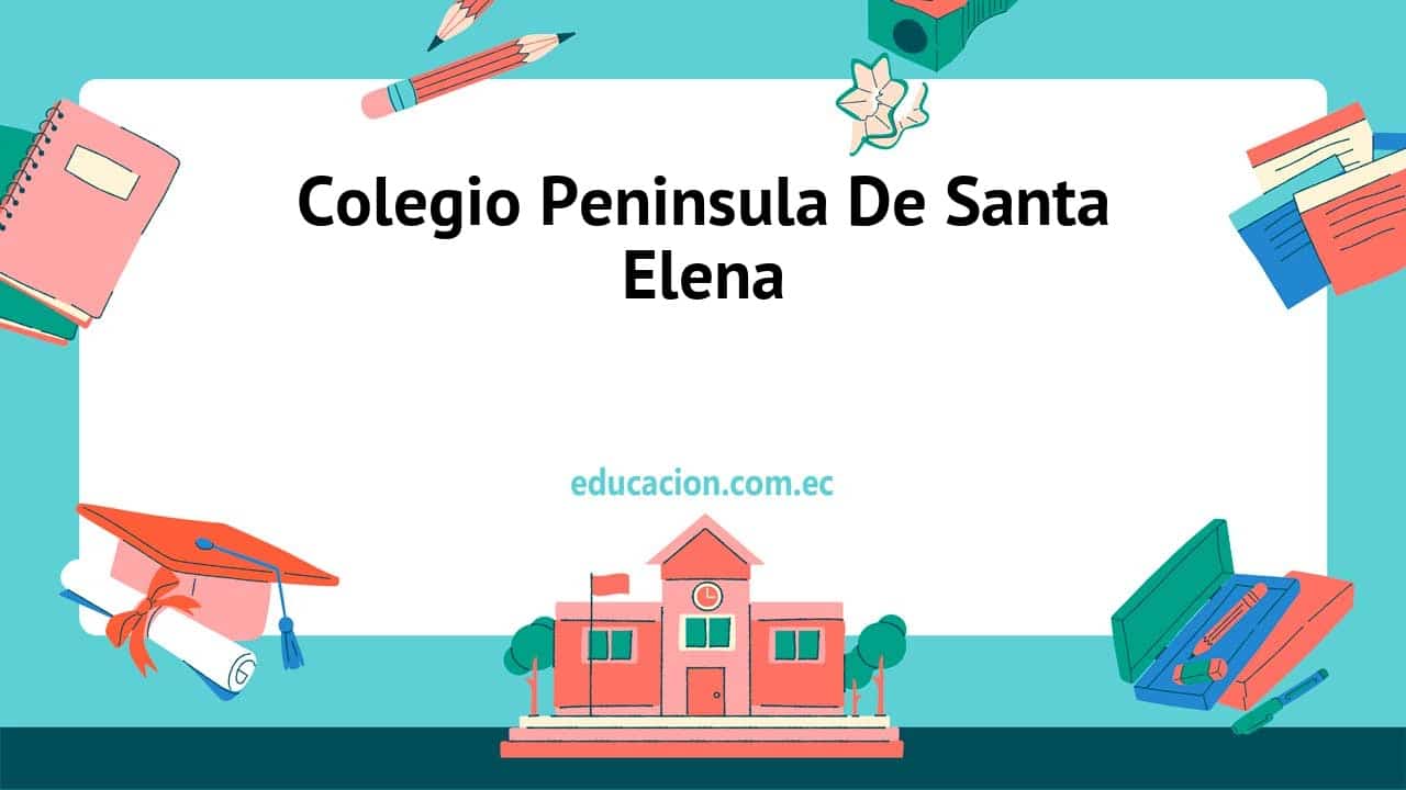 Colegio Peninsula De Santa Elena