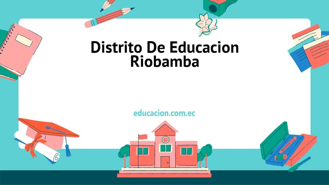 Distrito De Educacion Riobamba