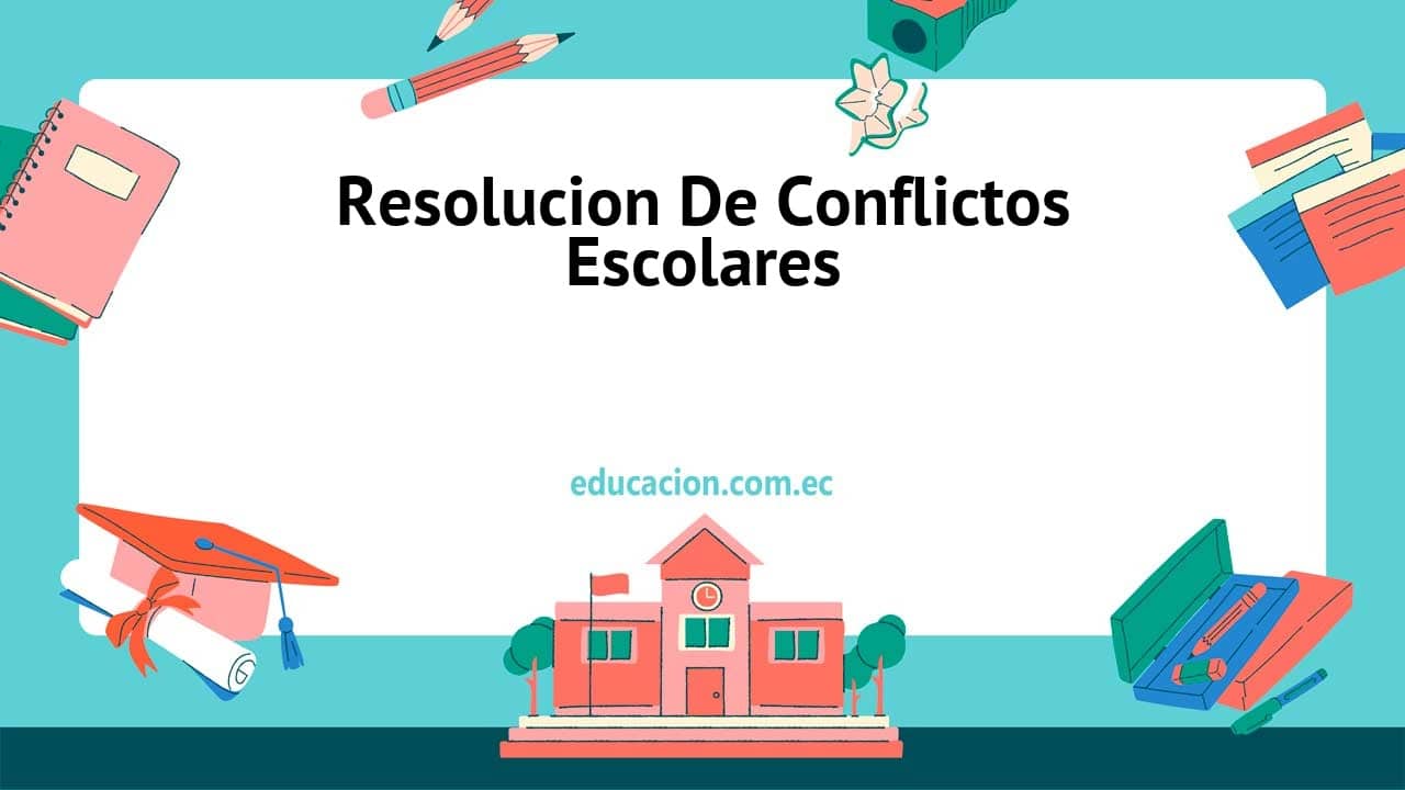 Resolucion De Conflictos Escolares