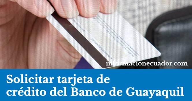 solicitar-tarjeta-de-credito-banco-de-guayaquil-online