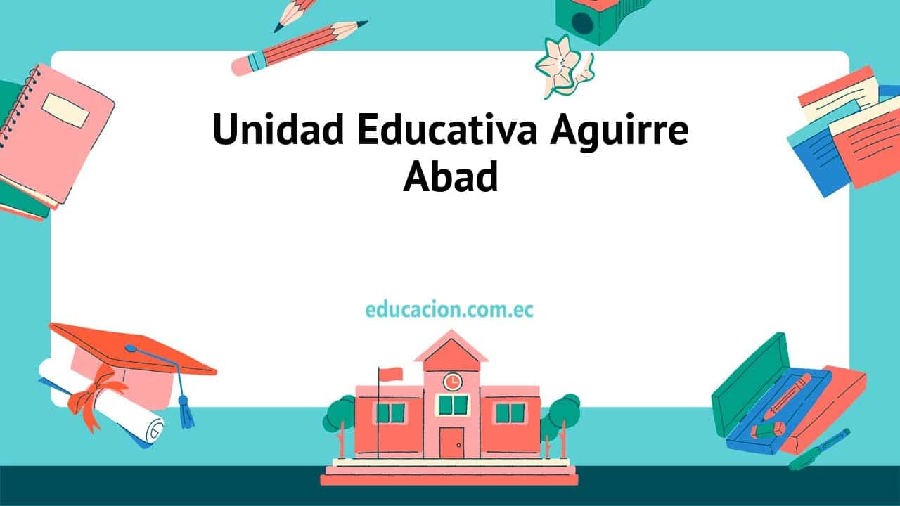 Unidad Educativa Aguirre Abad